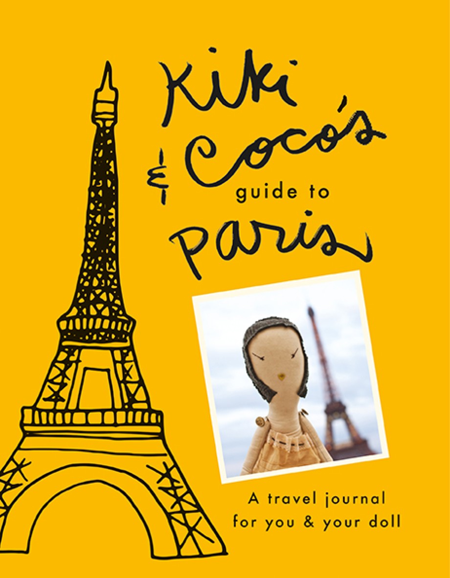 Cover for Kiki & CoCo's Guide to Paris A Travel Journal for You & Your Doll