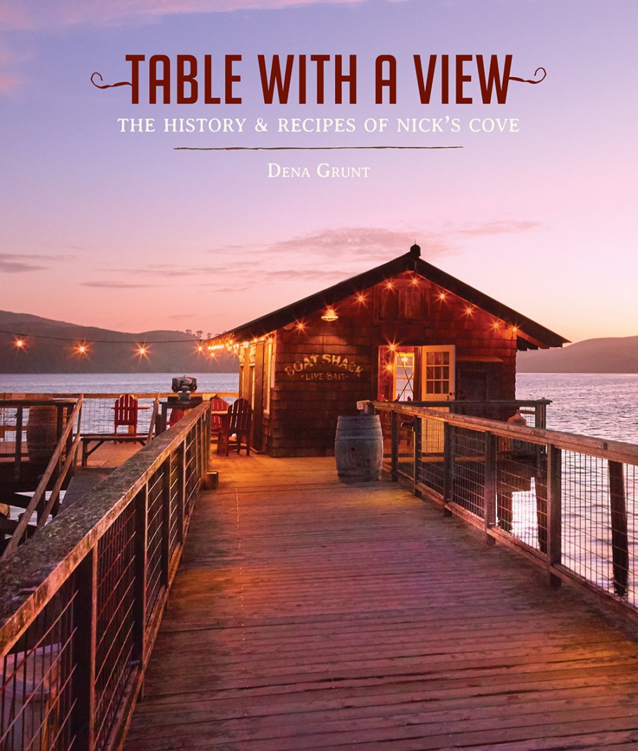 Table with a View The History and Recipes of Nick's Cove