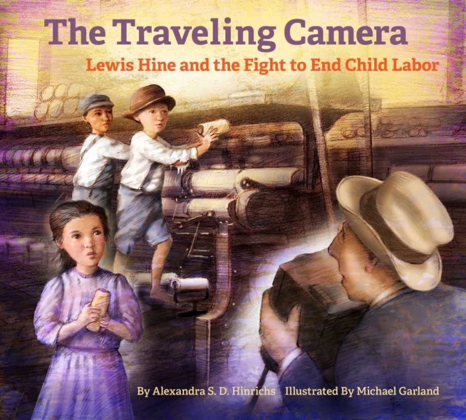 Cover for Traveling Camera Lewis Hine and the Fight to End Child Labor
