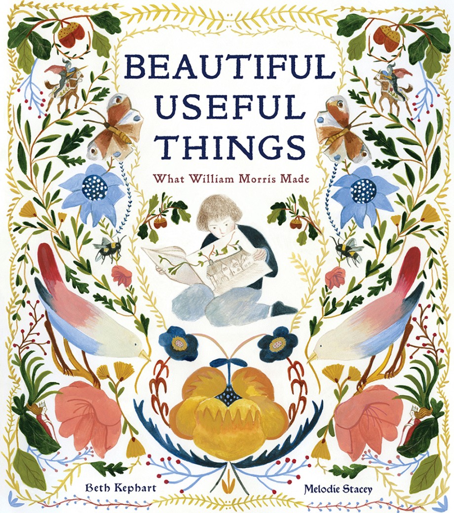 Beautiful Useful Things What William Morris Made