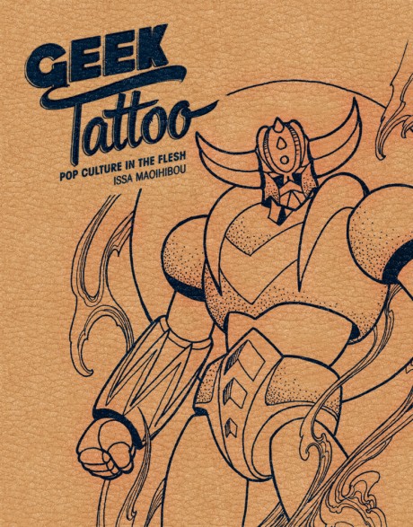 Cover image for Geek Tattoo Pop Culture in the Flesh