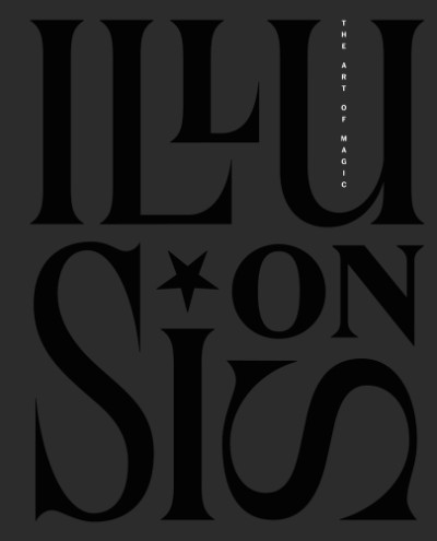 Illusions: The Art of Magic Posters from the Golden Age of Magic