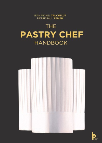 Cover for Pastry Chef Handbook La Patisserie de Reference