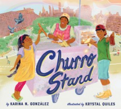 Cover image for El carrito de churros [Churro Stand Spanish edition] A Picture Book