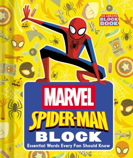 Cover image for Spider-Man Block (An Abrams Block Book) Essential Words Every Fan Should Know