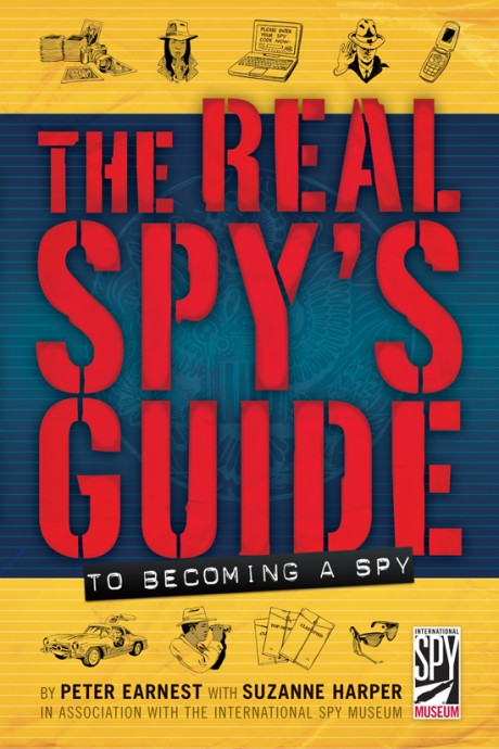 Cover image for Real Spy's Guide to Becoming a Spy 