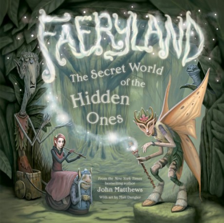 Cover image for Faeryland The Secret World of the Hidden Ones