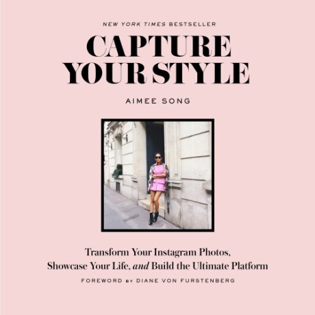 Cover image for Capture Your Style Transform Your Instagram Photos, Showcase Your Life, and Build the Ultimate Platform