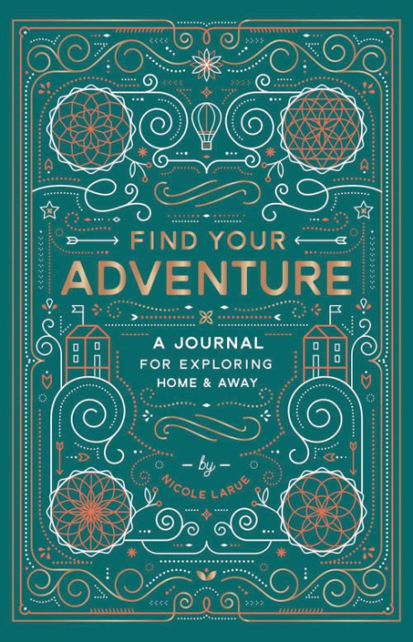 Find Your Adventure A Journal for Exploring Home & Away