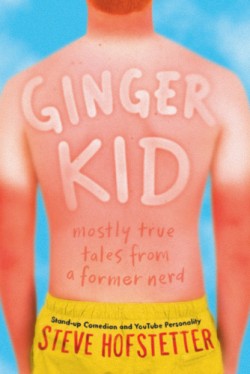 Cover image for Ginger Kid Mostly True Tales from a Former Nerd