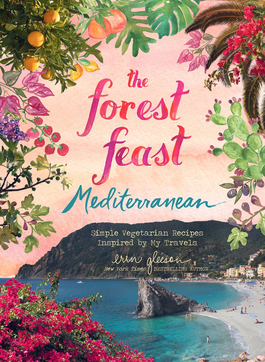 Cover for Forest Feast Mediterranean Simple Vegetarian Recipes Inspired by My Travels