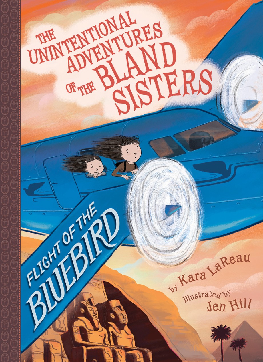 Flight of the Bluebird (The Unintentional Adventures of the Bland Sisters Book 3) 