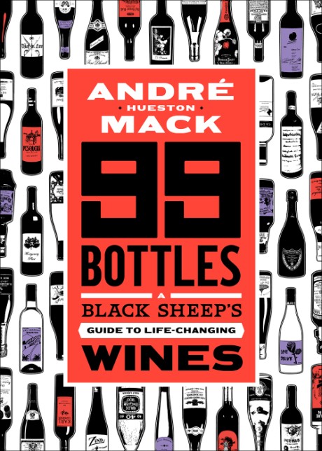 Cover image for 99 Bottles A Black Sheep's Guide to Life-Changing Wines