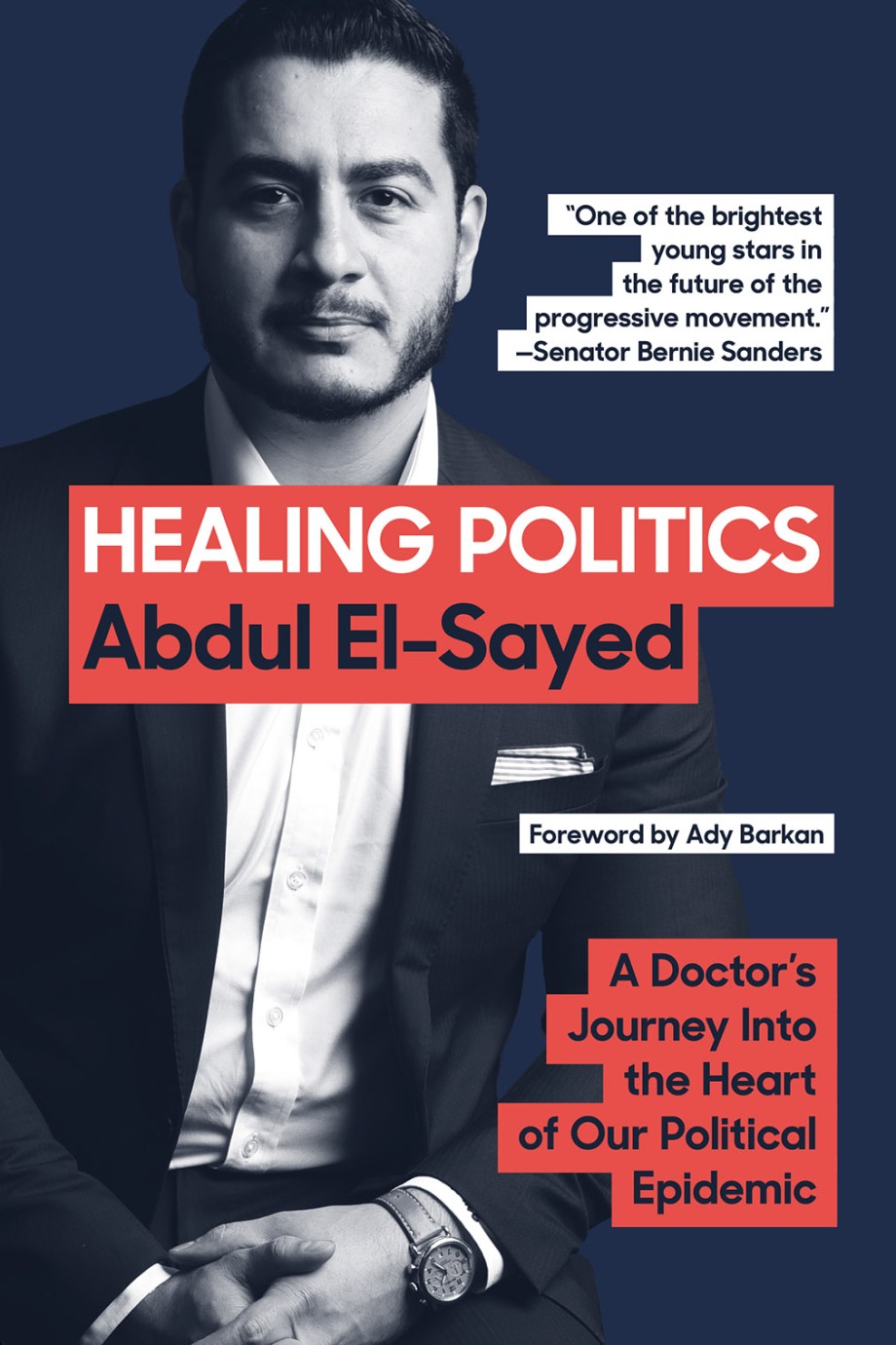 Healing Politics A Doctor's Journey into the Heart of Our Political Epidemic