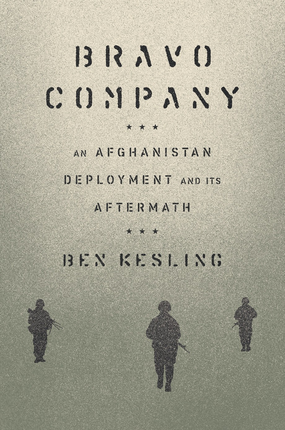 Bravo Company An Afghanistan Deployment and Its Aftermath
