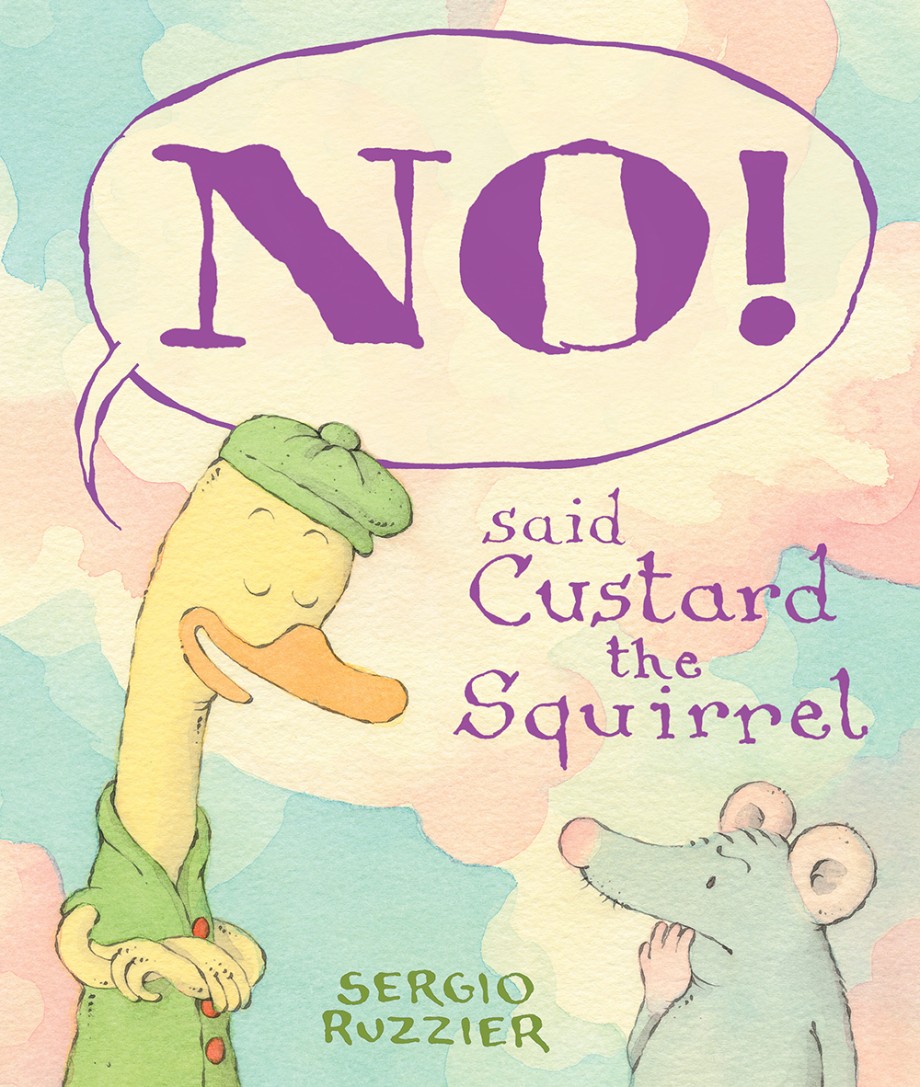 Cover for NO! Said Custard the Squirrel A Picture Book