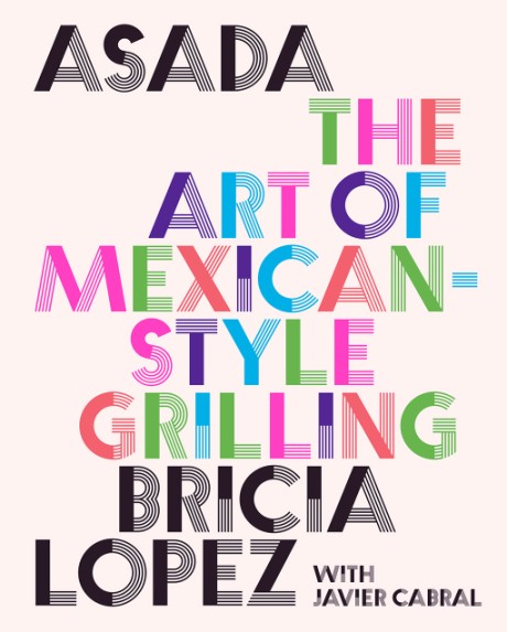 Cover image for Asada The Art of Mexican-Style Grilling
