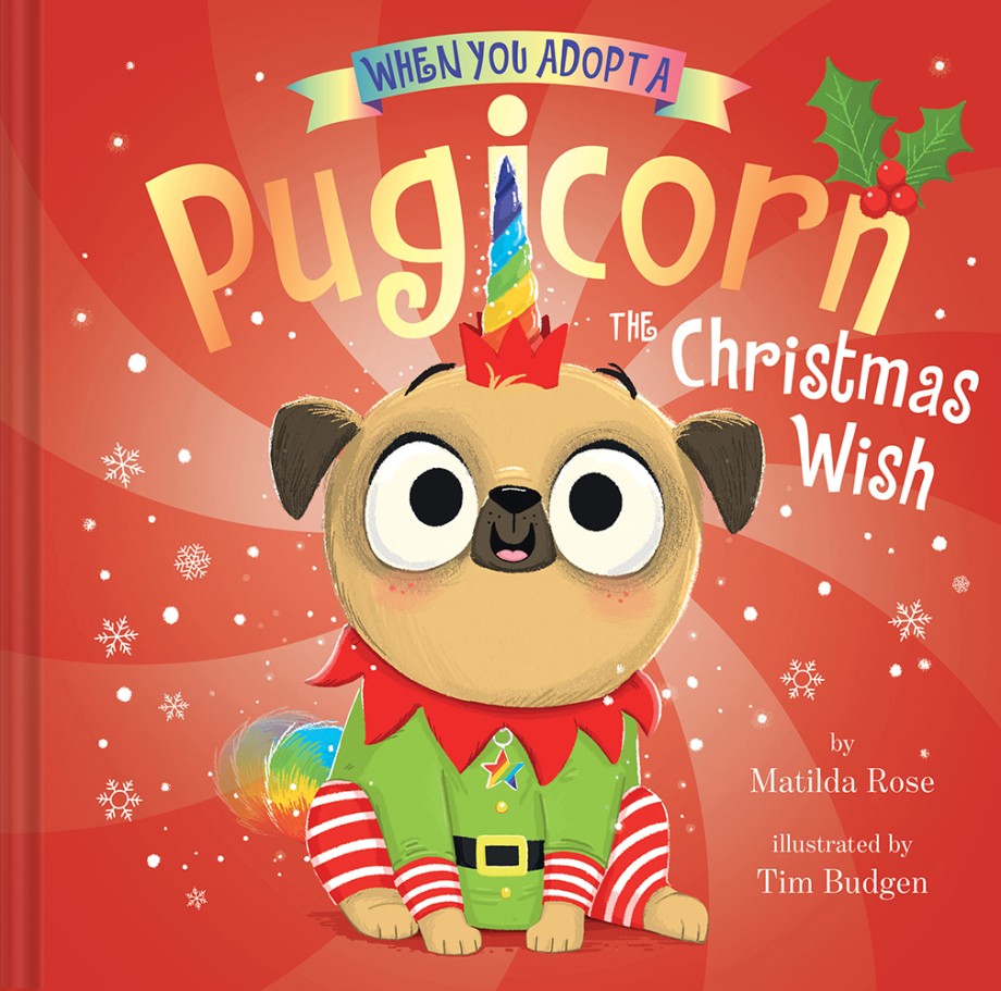 Cover for When You Adopt a Pugicorn: The Christmas Wish (A When You Adopt... Book) A Picture Book