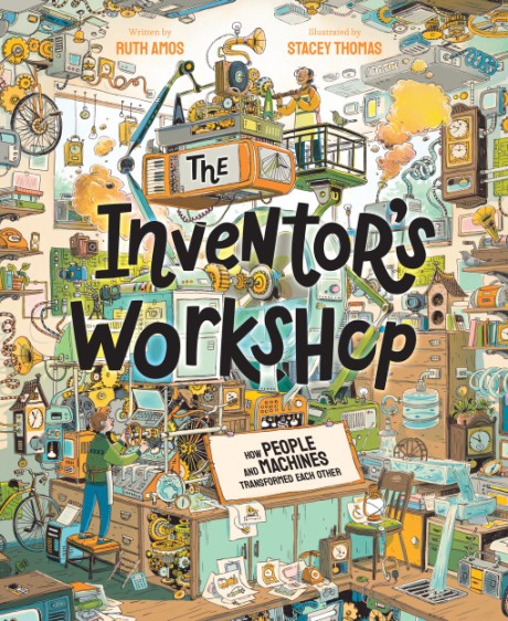 Cover image for Inventor's Workshop How People and Machines Transformed Each Other