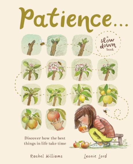 Cover image for Patience . . . Discover How the Best Things in Life Take Time