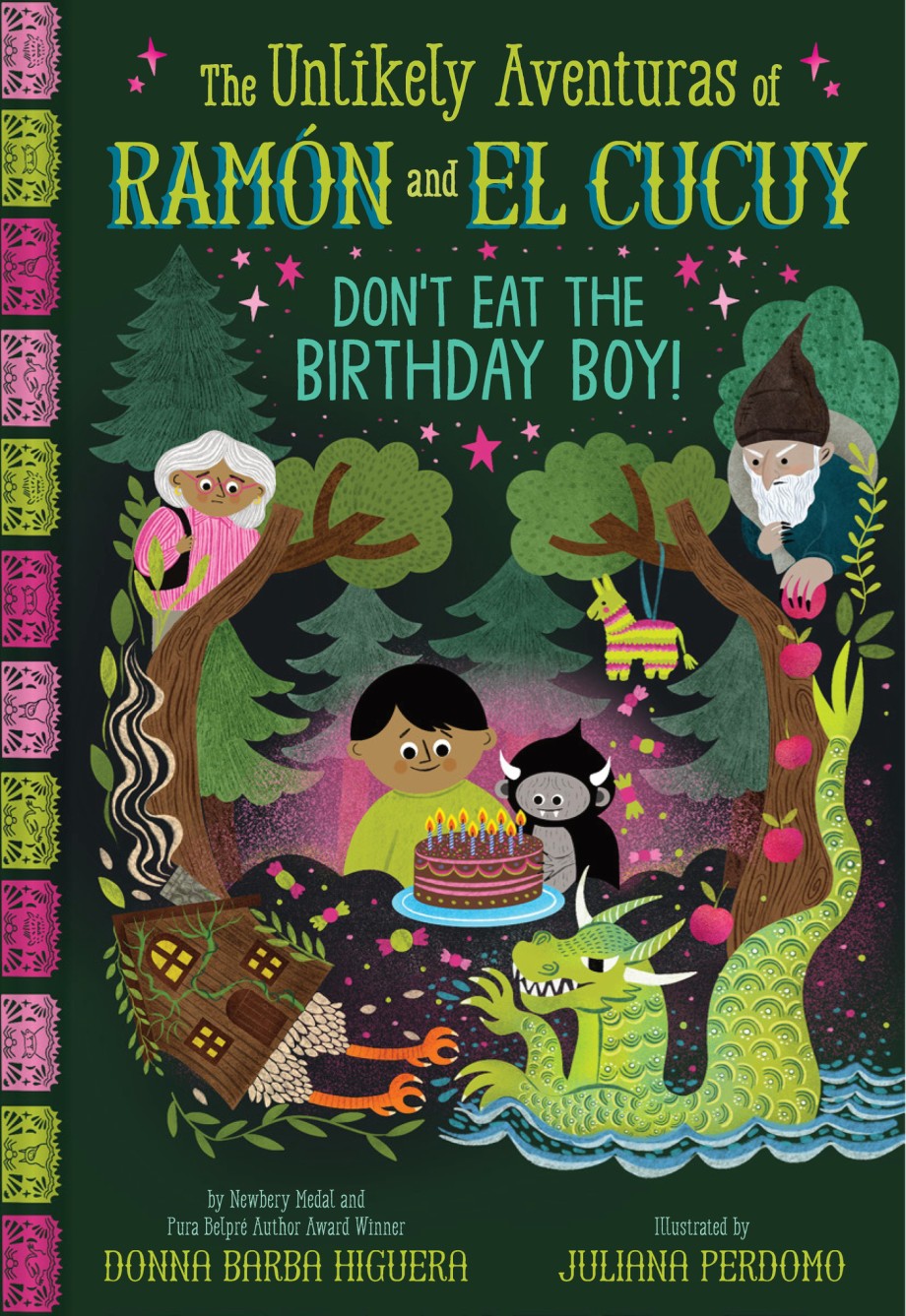 Don't Eat the Birthday Boy! (The Unlikely Aventuras of Ramón and El Cucuy Book #2) An Illustrated Chapter Book