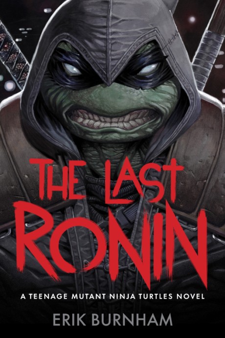 Cover image for Last Ronin: A Teenage Mutant Ninja Turtles Novel