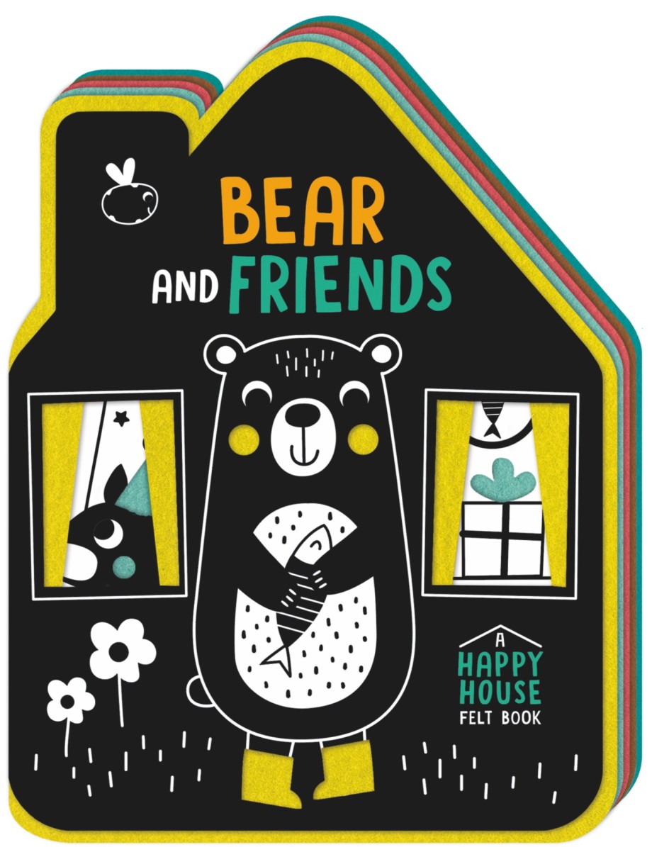 Bear and Friends A Happy House Felt Book