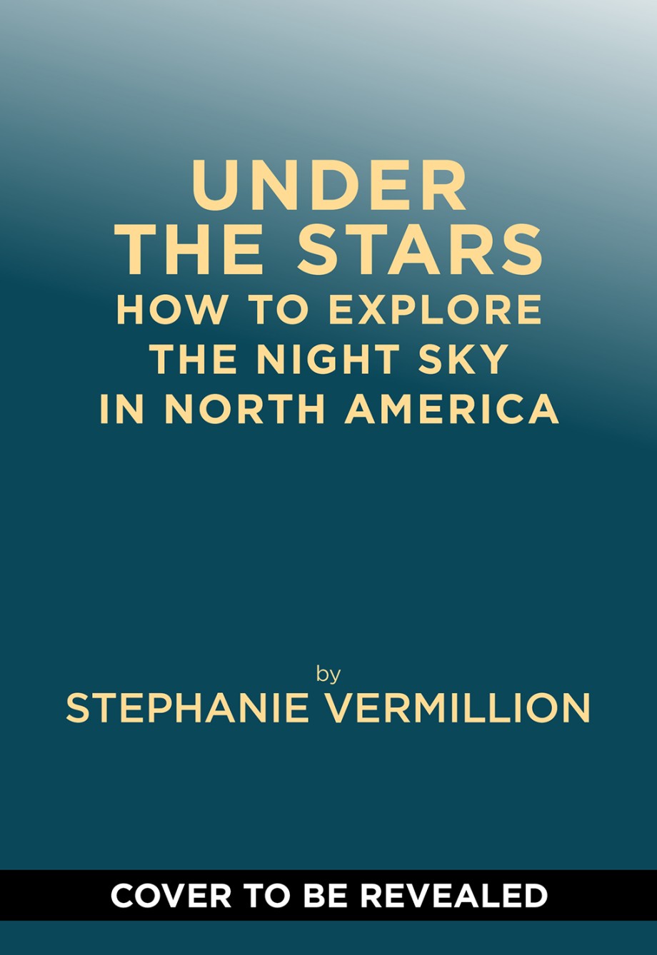 Under the Stars How to Explore the Night Sky in North America