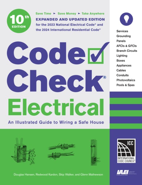 Cover image for Code Check Electrical 10th Edition An Illustrated Guide to Wiring a Safe House