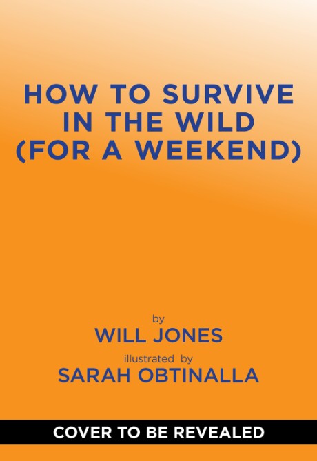 Cover image for How to Survive in the Wild (for a Weekend)