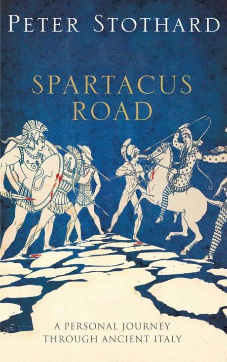 Cover image for Spartacus Road A Personal Journey Through Ancient Italy