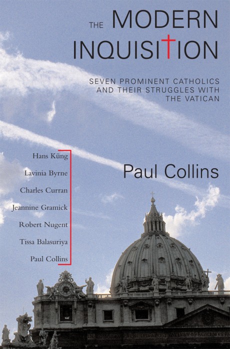 Cover image for Modern Inquisition Seven Prominent Catholics and Thier Struggle with the Vatican