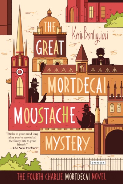 Great Mortdecai Moustache Mystery The Fourth Charlie Mortdecai Novel