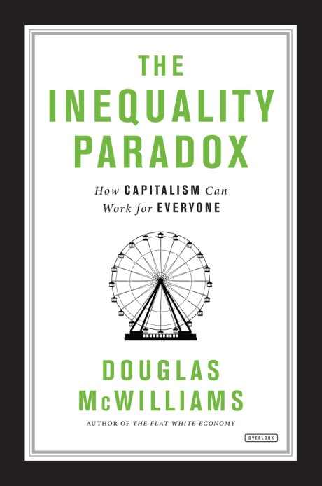 Cover image for Inequality Paradox How Capitalism Can Work for Everyone