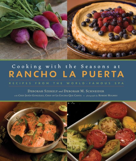 Cover image for Cooking with the Seasons at Rancho La Puerta Recipes from the World-Famous Spa