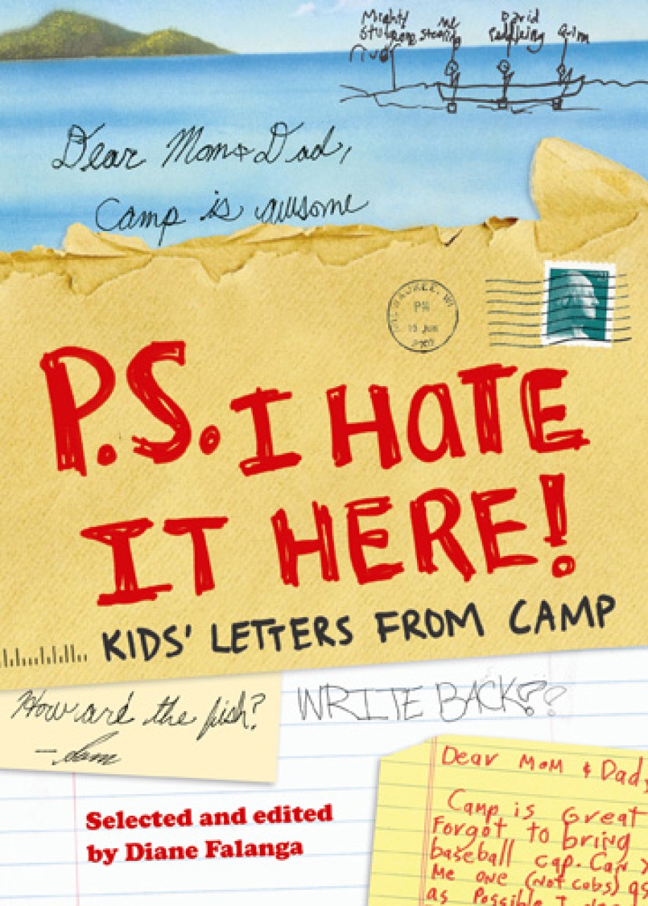 P.S. I Hate It Here Kids' Letters from Camp