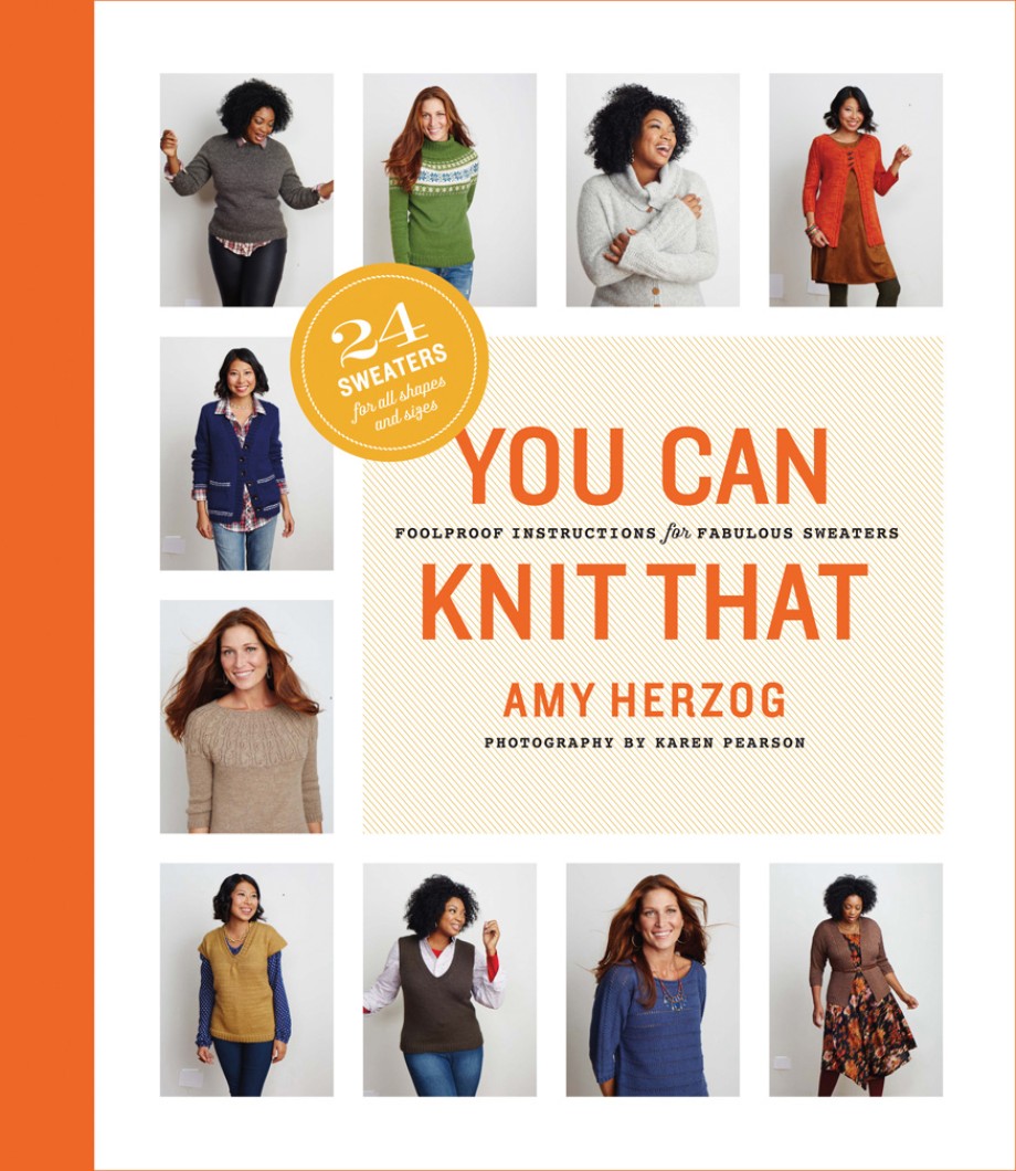 You Can Knit That Foolproof Instructions for Fabulous Sweaters