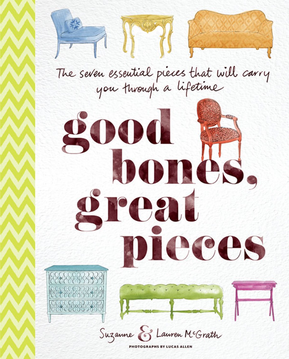Good Bones, Great Pieces The Seven Essential Pieces That Will Carry You Through a Lifetime