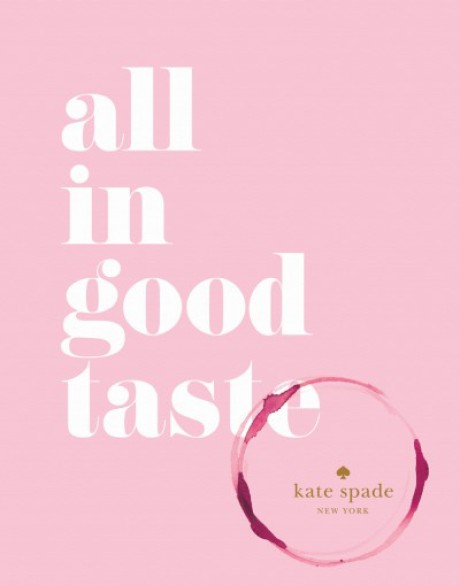 Cover image for kate spade new york: all in good taste 