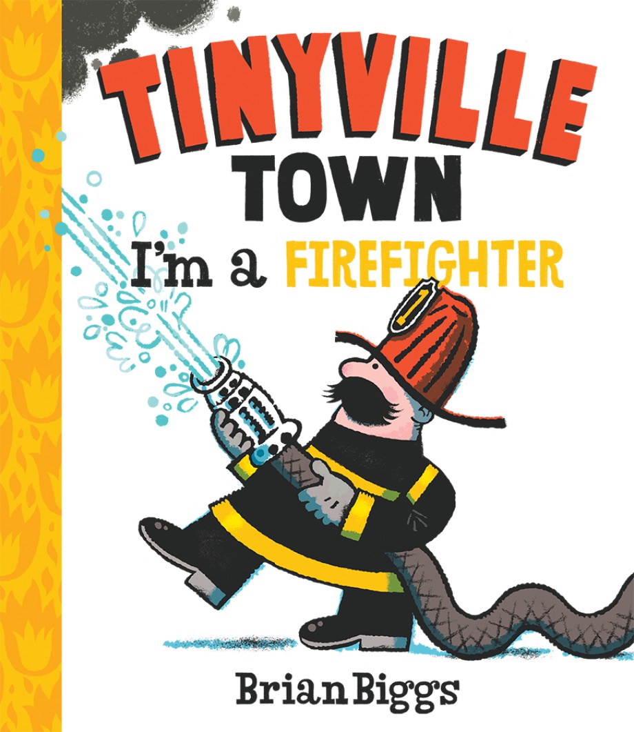 I'm a Firefighter (A Tinyville Town Book) 