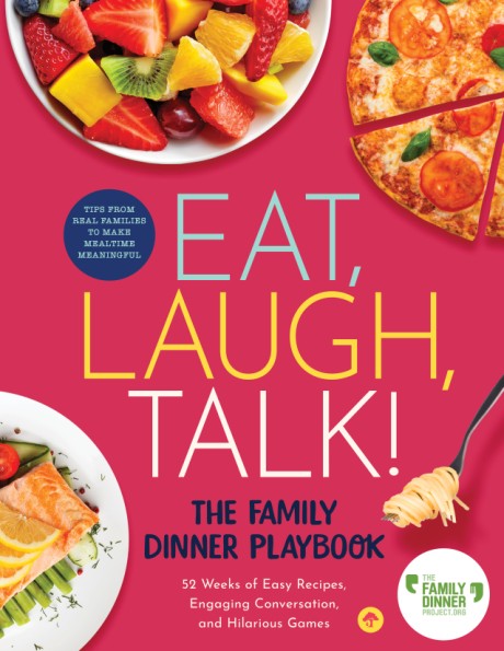 Cover image for Eat, Laugh, Talk The Family Dinner Playbook