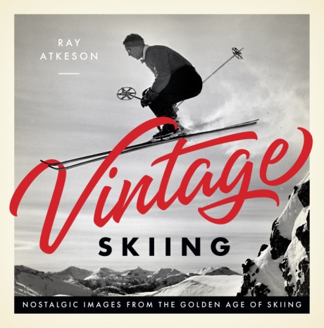 Cover image for Vintage Skiing Nostalgic Images from the Golden Age of Skiing