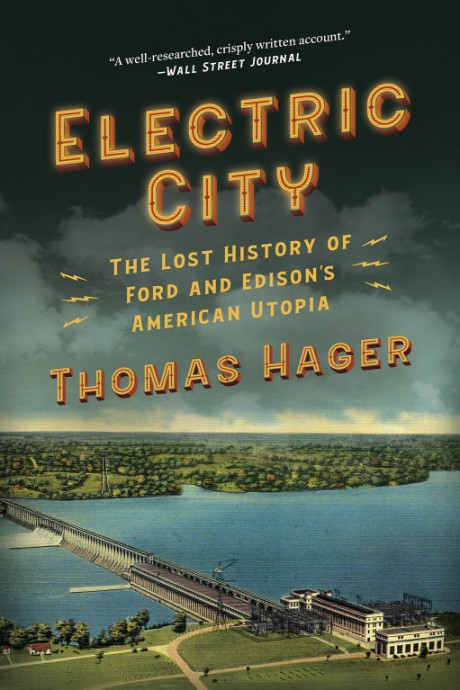 Cover image for Electric City The Lost History of Ford and Edison's American Utopia