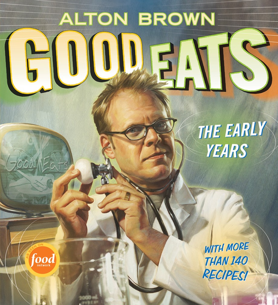 Good Eats (Text-Only Edition) The Early Years
