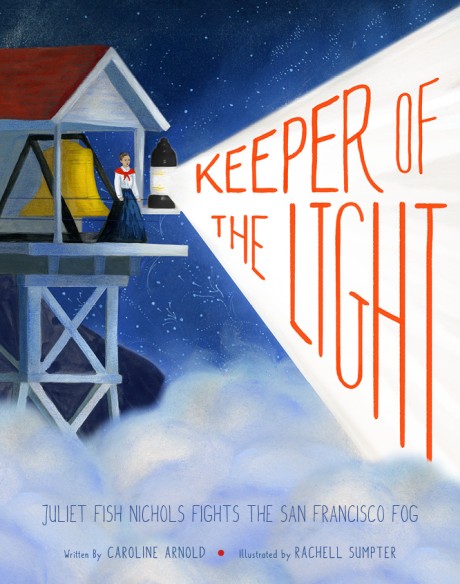 Cover image for Keeper of the Light Juliet Fish Nichols Fights the San Francisco Fog