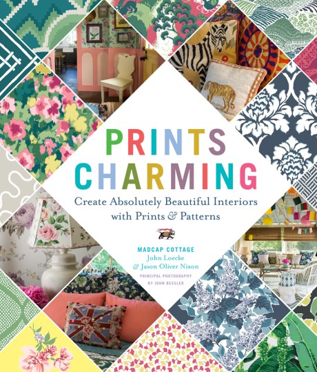 Cover image for Prints Charming by Madcap Cottage Create Absolutely Beautiful Interiors with Prints & Patterns
