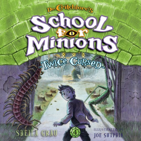 Cover image for Twice Cursed (Dr. Critchlore's School for Minions #4) 