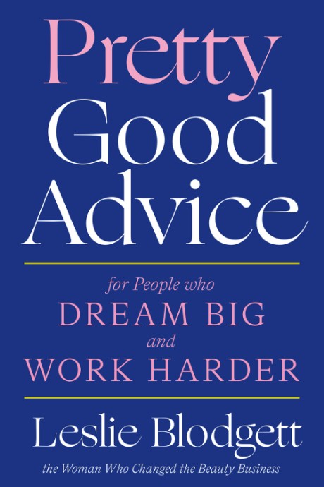 Cover image for Pretty Good Advice For People Who Dream Big and Work Harder