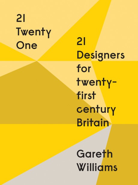 Cover image for 21 | Twenty One 21 Designers for Twenty-first Century Britain