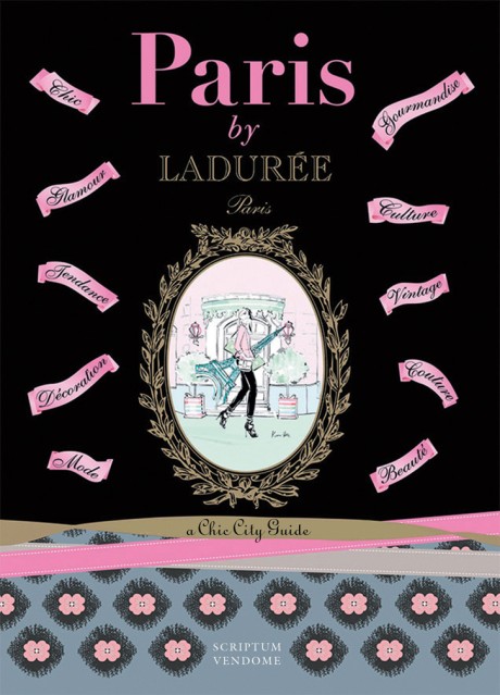 Cover image for Paris by Ladurée A Chic City Guide